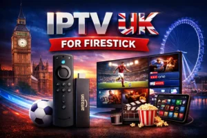 IPTV UK for Firestick streaming on Amazon Firestick device